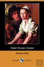 Ralph Roister Doister (Dodo Press)