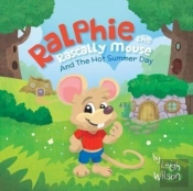 Ralphie The Rascally Mouse: And The Hot