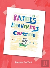 Ralphie'S Adventures Continue