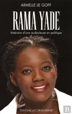 Bertrand.pt - Rama Yade ; Itinéraire D'Une Audacieuse En Politique