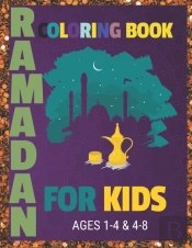 Ramadan Coloring Book For Kids Ages 1-4 & 4-8