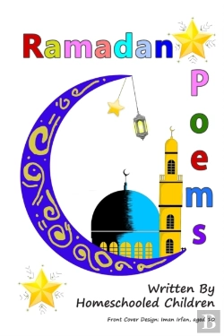 Bertrand.pt - Ramadan Poems Written By Homeschooled Children