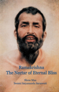 Ramakrishna, The Nectar Of Eternal Bliss