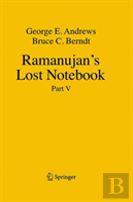 Ramanujan'S Lost Notebook