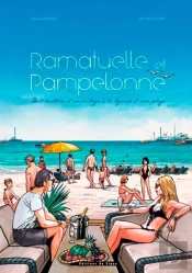 Ramatuelle Et Pampelonne ; De L'Histoire D'Un Village À La Légende D'Une Plage