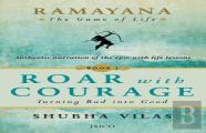 Ramayana: The Game Of Life Book 1: Roar With Courage