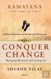 Ramayana: The Game Of Life Book 2: Conquer Change