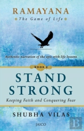 Ramayana: The Game Of Life   Book 4: Stand Strong