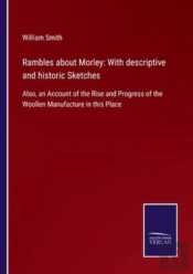 Rambles About Morley