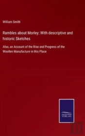 Rambles About Morley