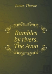 Rambles By Rivers. The Avon