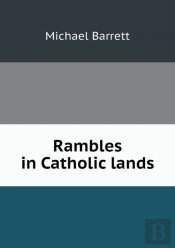 Rambles In Catholic Lands