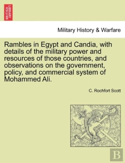 Bertrand.pt - Rambles In Egypt And Candia, With Details Of The Military Power And Resources Of Those Countries, And Observations On The Government, Policy, And Commercial System Of Mohammed Ali.