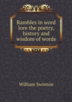 Bertrand.pt - Rambles In Word Lore The Poetry, History And Wisdom Of Words