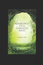 Ramblings Of A Damaged Mind
