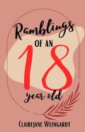 Ramblings Of An 18-Year-Old