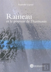 Rameau Et Le Pouvoir De L'Harmonie