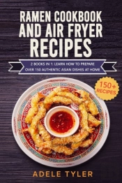 Ramen Cookbook And Air Fryer Recipes