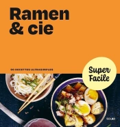 Ramen & Cie : 90 Recettes Ultrasimples