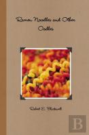 Ramen Noodles And Other Oodles