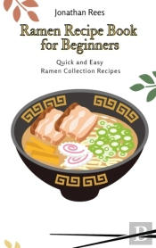 Ramen Recipe Book For Beginners