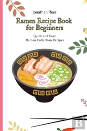 Ramen Recipe Book For Beginners