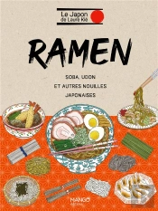 Ramen. Soba, Udon Et Autres Nouilles Japonaises