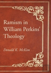 Ramism In William Perkins' Theology