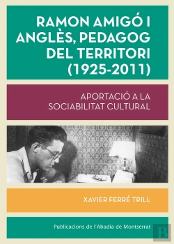 Bertrand.pt - Ramon Amigó I Anglès, Pedagog Del Territori (1925-2011)