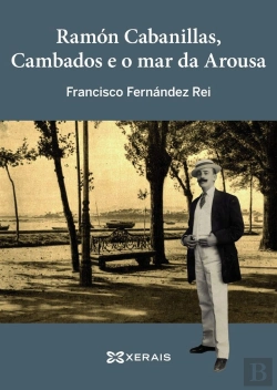 Bertrand.pt - Ramón Cabanillas, Cambados E O Mar Da Arousa