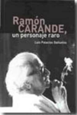 Bertrand.pt - Ramón Carande, Un Personaje Raro