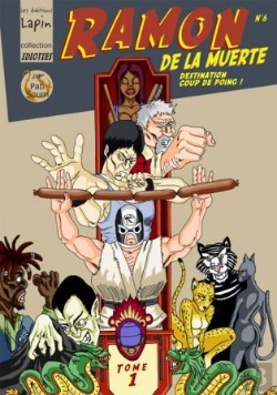 Bertrand.pt - Ramon De La Muerte Dans : Destination Coup De Poing