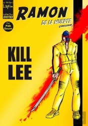 Ramon De La Muerte, Kill Lee