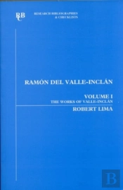 Ramon Del Valle-Inclan: An Annotated Bibliography