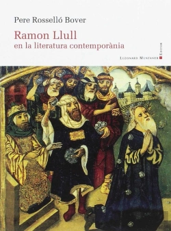 Bertrand.pt - Ramon Llull En La Literatura Contemporània