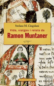Ramon Muntaner De Peralada. Vida, Viatges I Relats