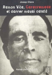 Ramon Vila, Caracremada, El Darrer Maqui Català
