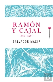Ramón Y Cajal. Ara I Aquí