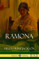 Ramona (Classics Of California And America Historical Fiction)