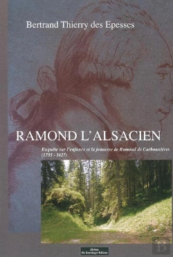 Bertrand.pt - Ramond L'Alsacien : Enquête Sur L'Enfance Et La Jeunesse De Ramond De Carbonnières (1755-1827)