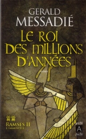 Ramsès Ii L'Immortel T.2 ; Le Roi Des Millions D'Années