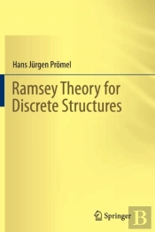 Ramsey Theory For Discrete Structures