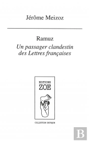 Ramuz, Un Passager Clandestin Des Lettres Francaises