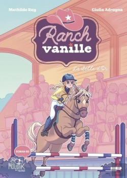 Bertrand.pt - Ranch Vanille : La Selle D'Or