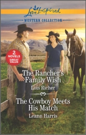 Rancher'S Family Wish And The Cowboy Meets His Match