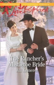 Rancher'S Mistletoe Bride