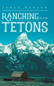 Ranching In The Tetons