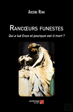 Bertrand.pt - Rancoeurs Funestes - Qui A Tue Enzo Et Pourquoi Est-Il Mort ?