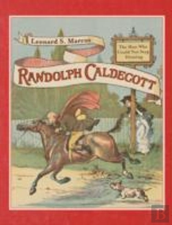 Bertrand.pt - Randolph Caldecott: The Man Who Could Not Stop Drawing