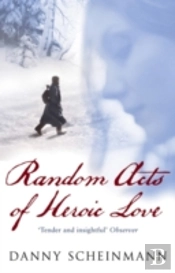 Random Acts Of Heroic Love